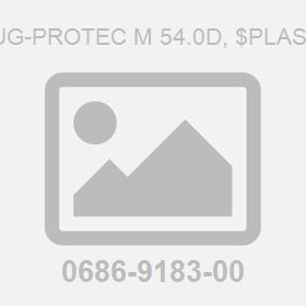 Plug-Protec M 54.0D, $Plastic